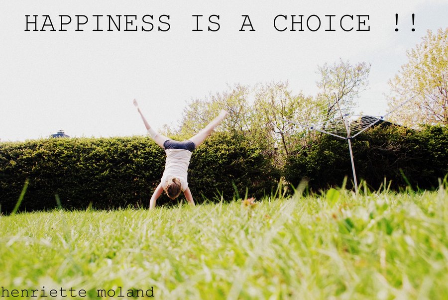 The way you being happy. Happiness is картинки. Happiness is a choice. Фото Happiness is choice. Happiness - what is it?.